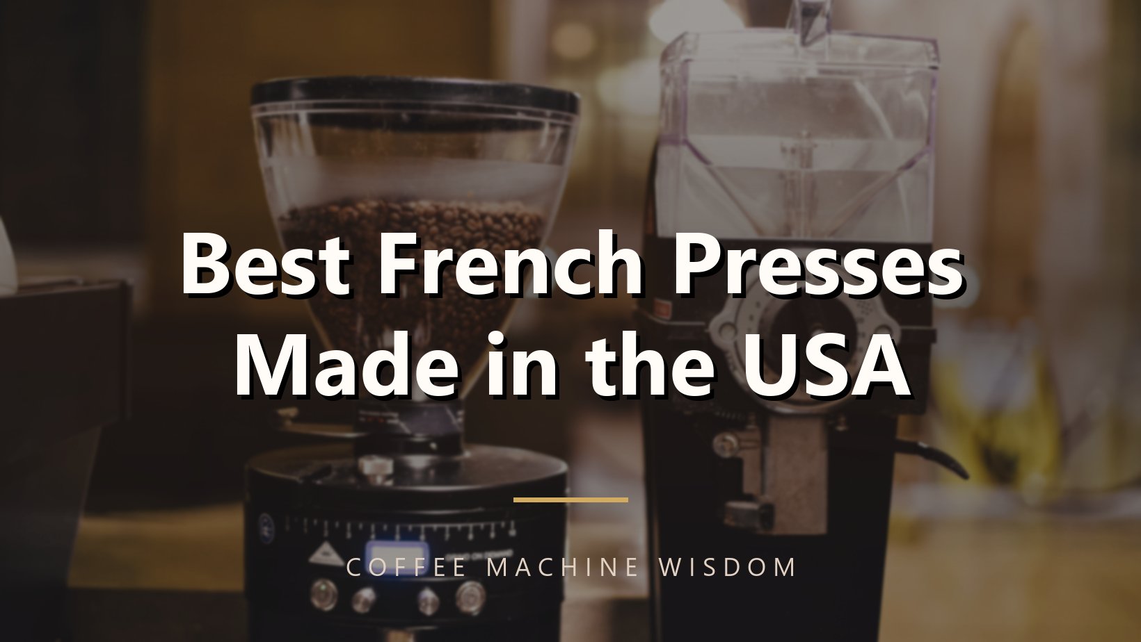 Best French Presses Made in the USA