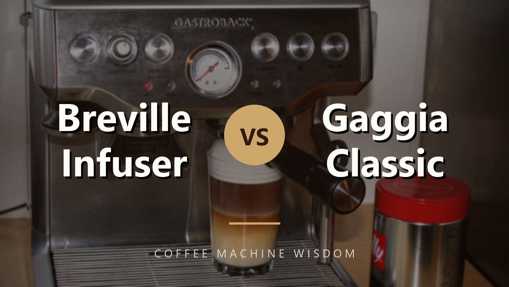 Breville Infuser vs Gaggia Classic