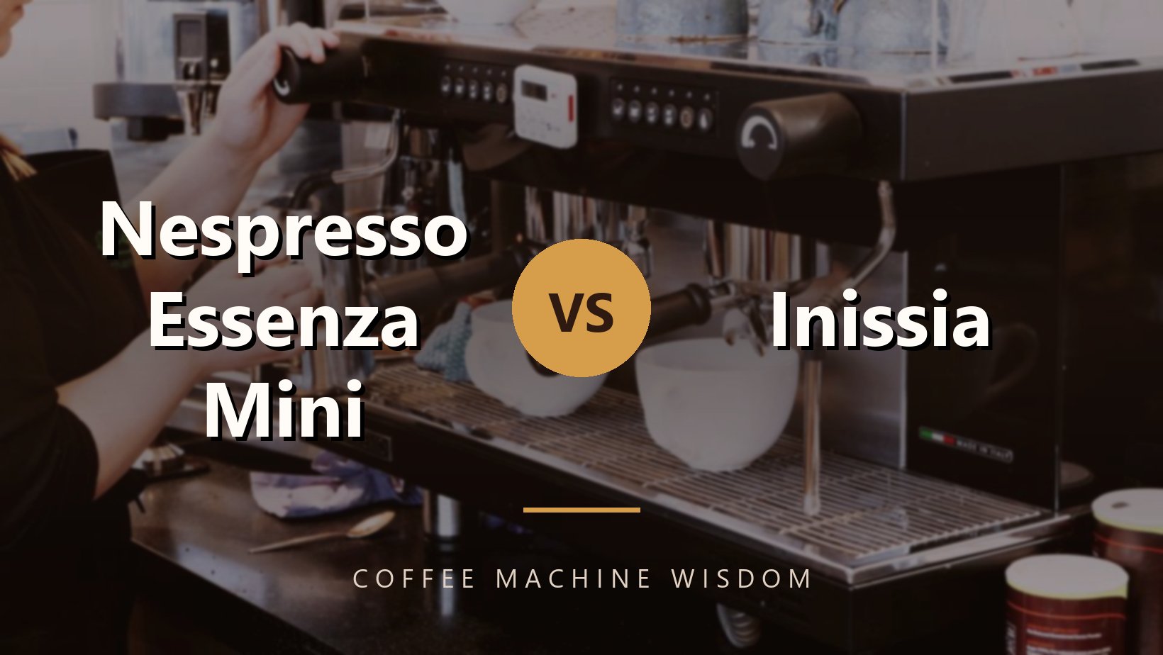 Nespresso Essenza Mini vs Inissia