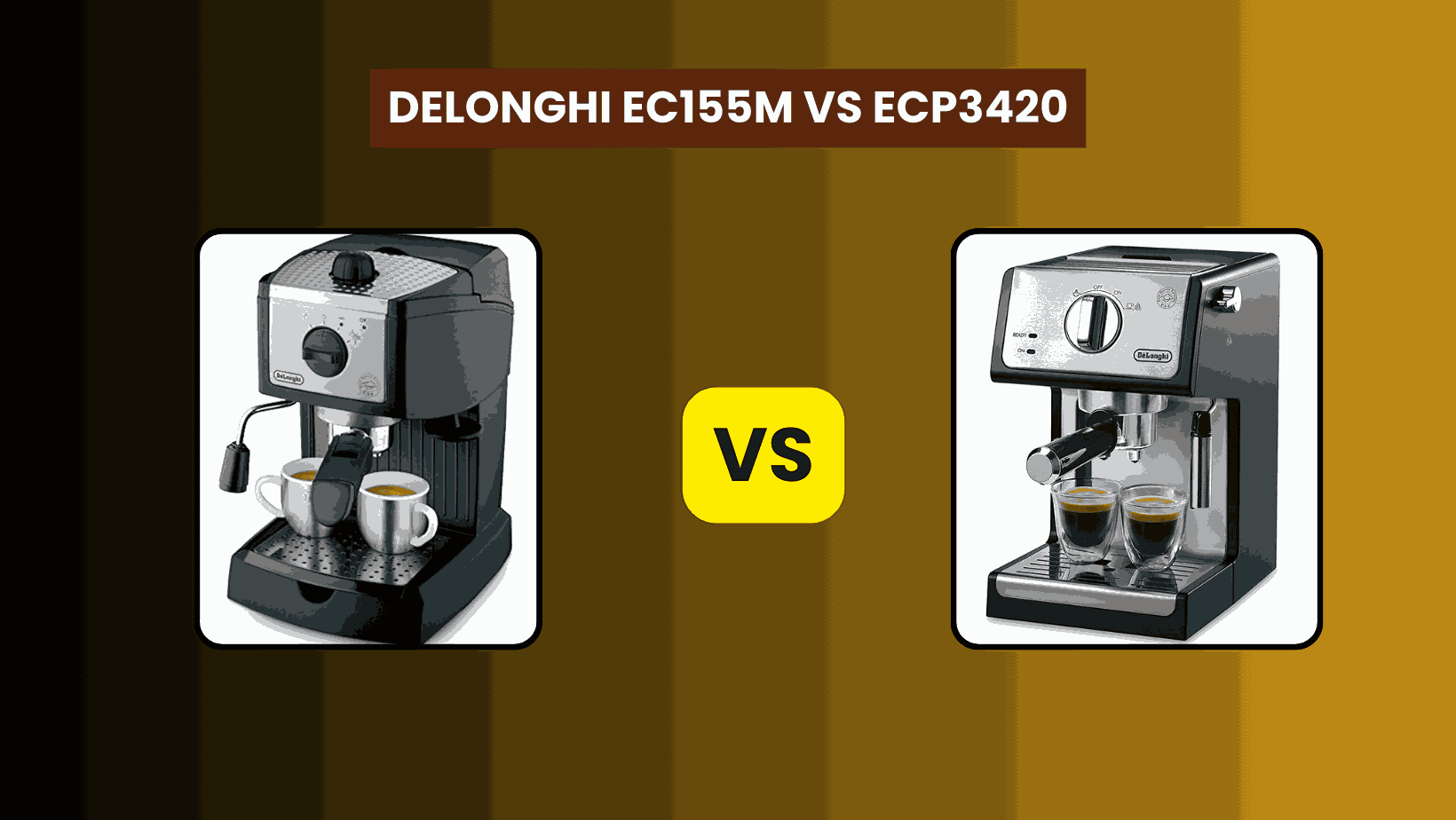 DeLonghi EC155M vs ECP3420