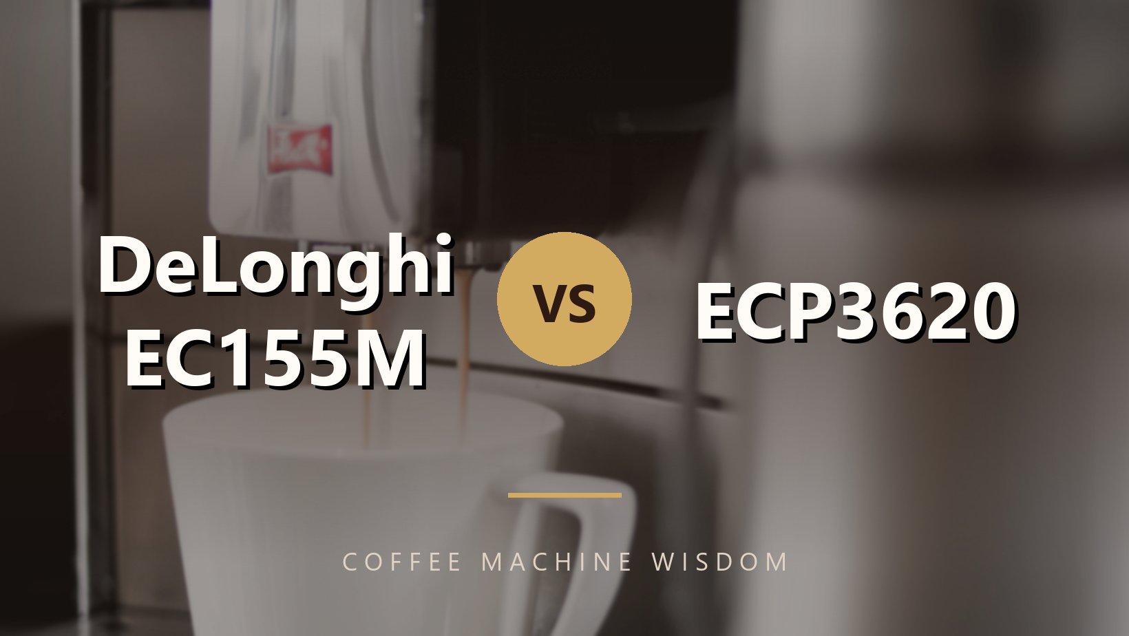 DeLonghi EC155M vs ECP3620