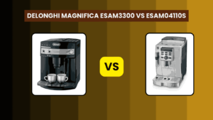 Delonghi Magnifica ESAM3300 vs ESAM04110s