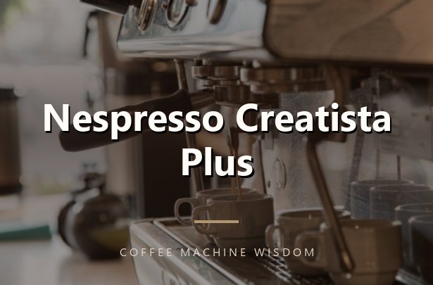 Nespresso Creatista Plus