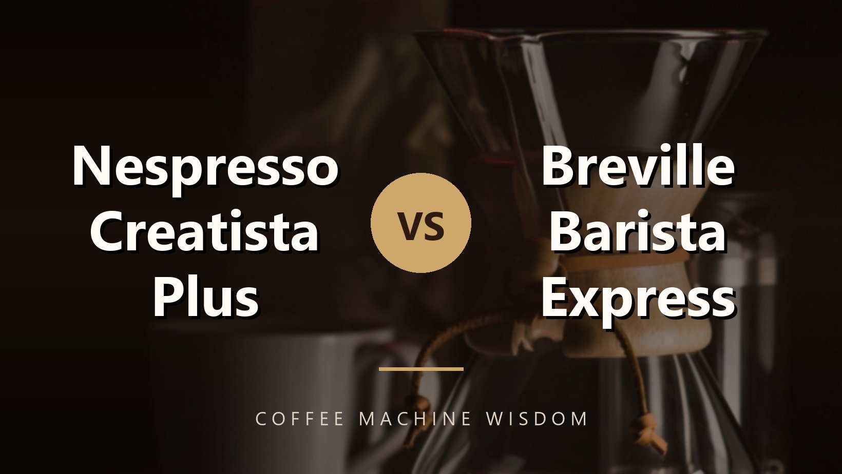 Nespresso Creatista Plus vs. Breville Barista Express