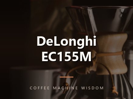 DeLonghi EC155M
