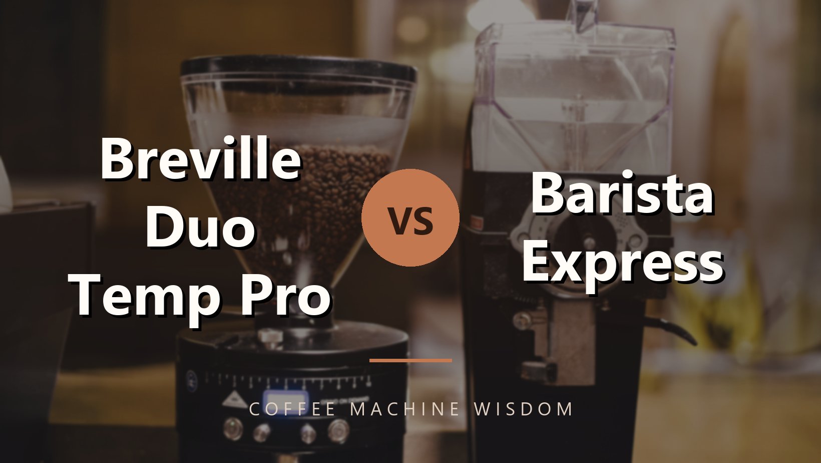 Breville Duo Temp Pro vs Barista Express