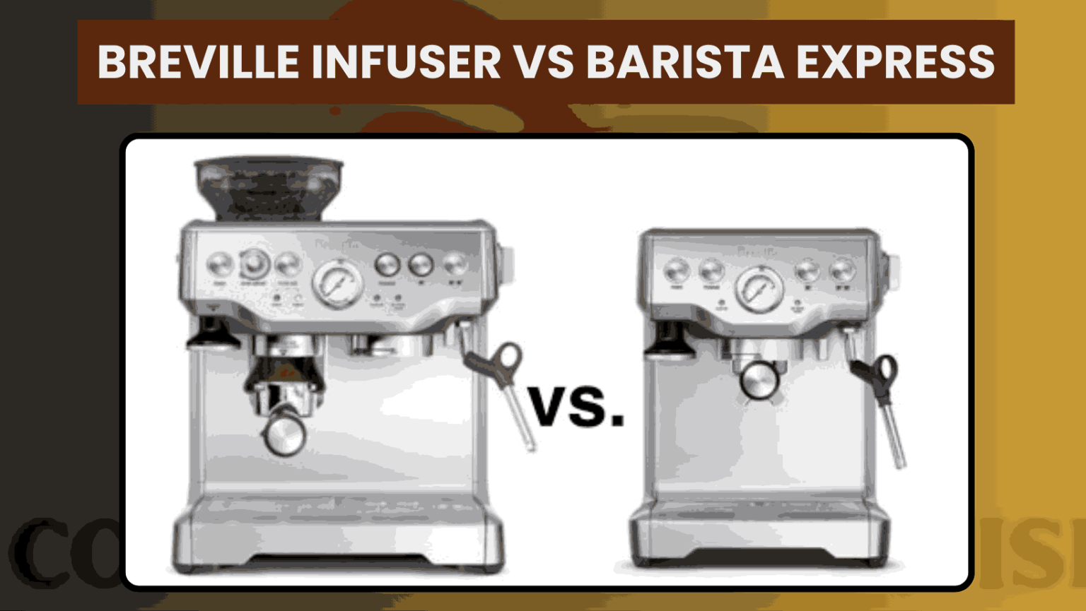 Breville Infuser vs. Barista Express