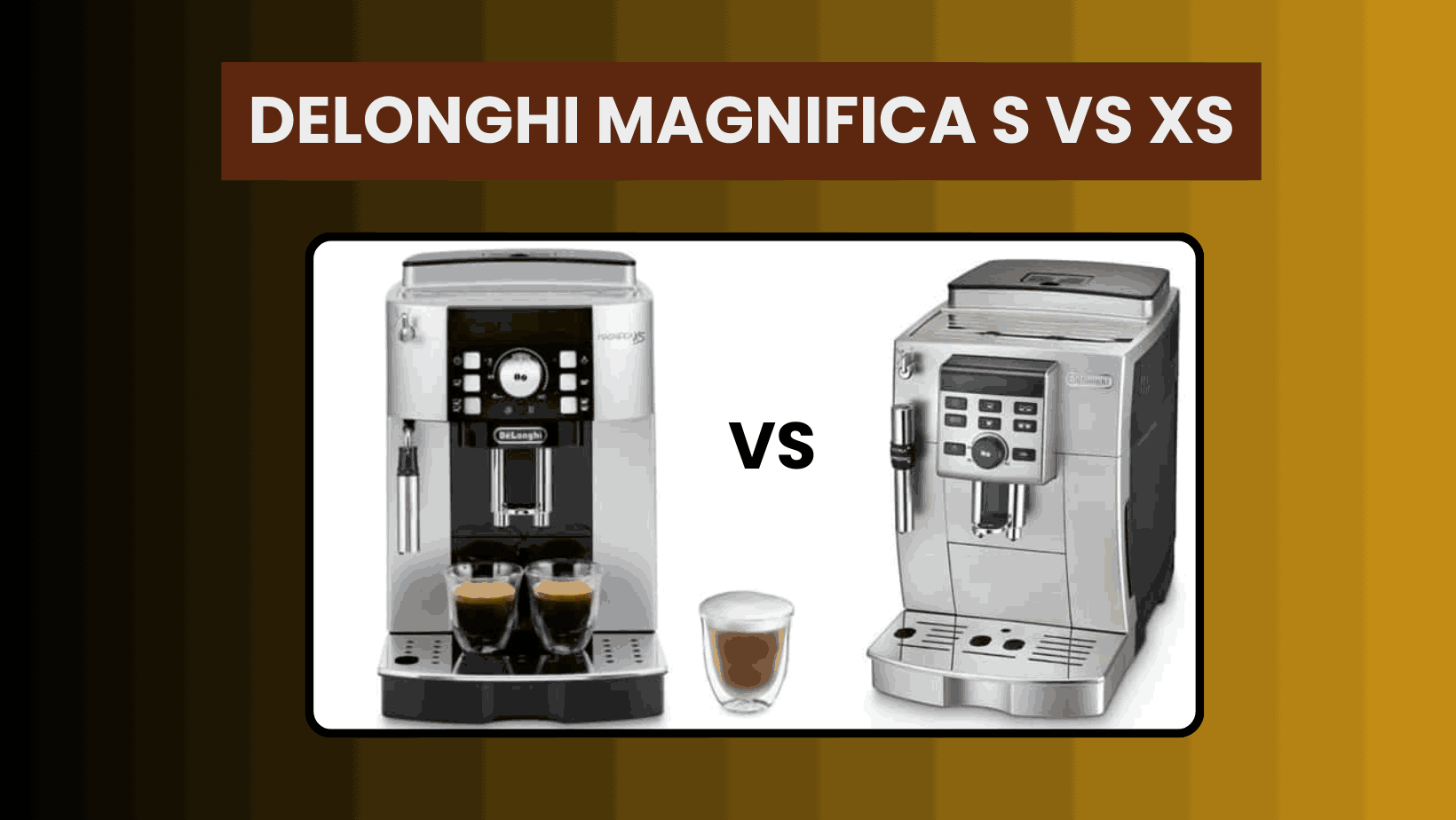 DeLonghi Magnifica S vs XS