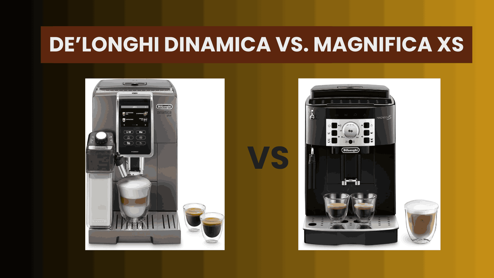 De’Longhi Dinamica vs. Magnifica XS