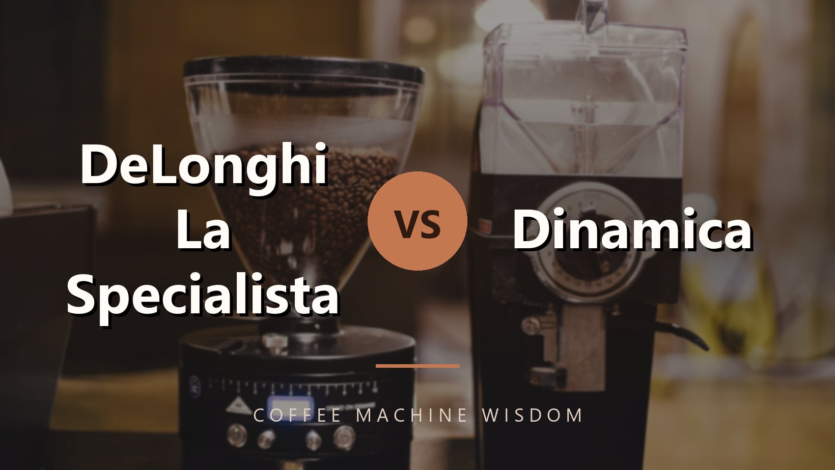 DeLonghi La Specialista vs Dinamica