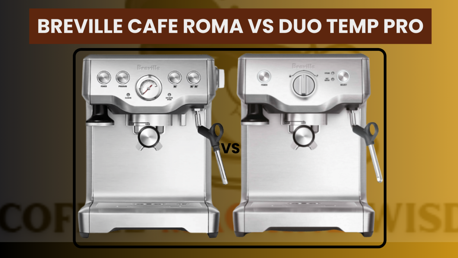 Breville Cafe Roma vs Duo Temp Pro