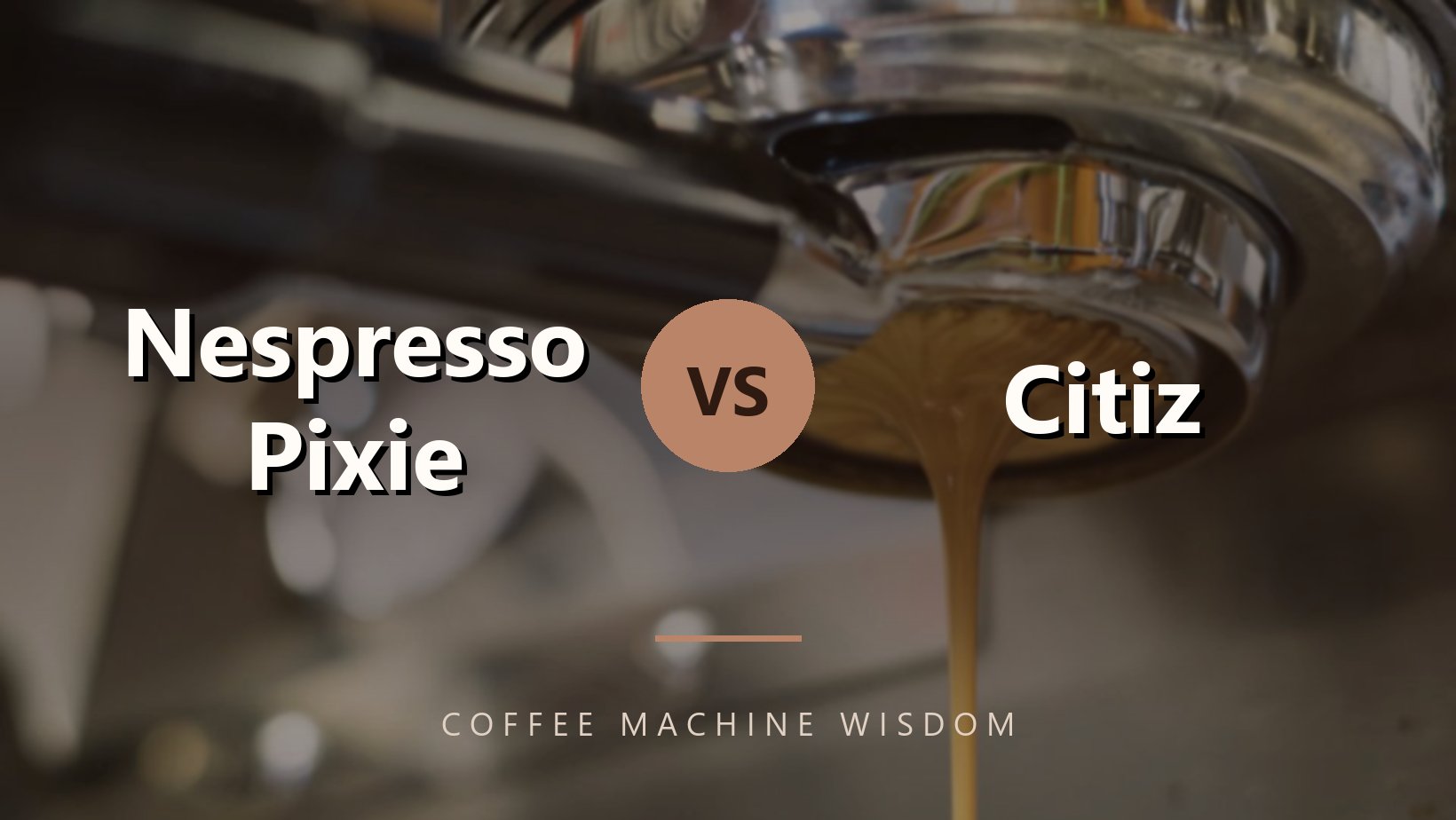 Nespresso Pixie Vs Citiz