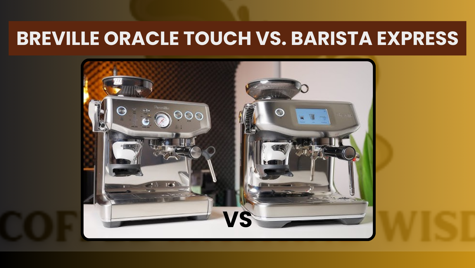 Breville Oracle Touch vs. Barista Express