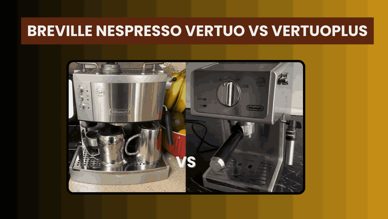 Breville Nespresso Vertuo vs VertuoPlus