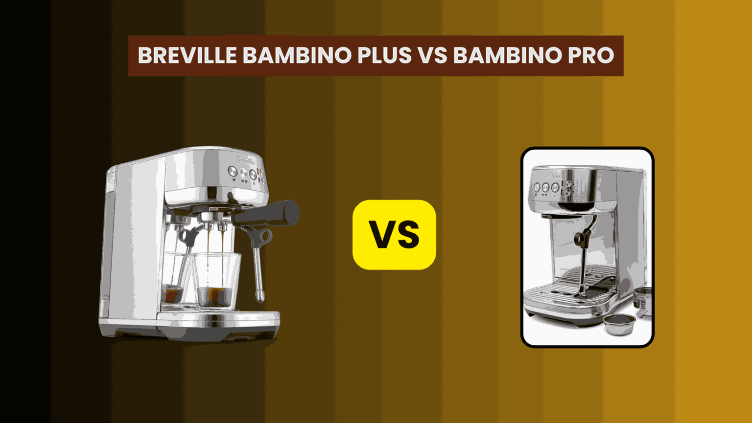 Breville Bambino Plus Vs Bambino Pro