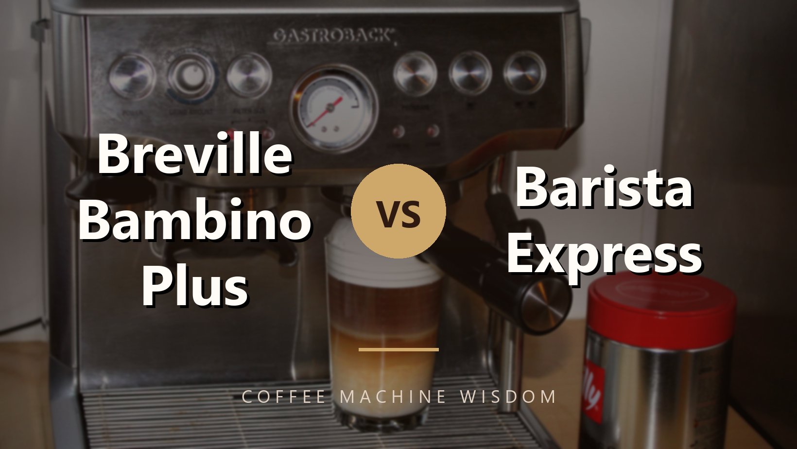 Breville Bambino Plus Vs Barista Express