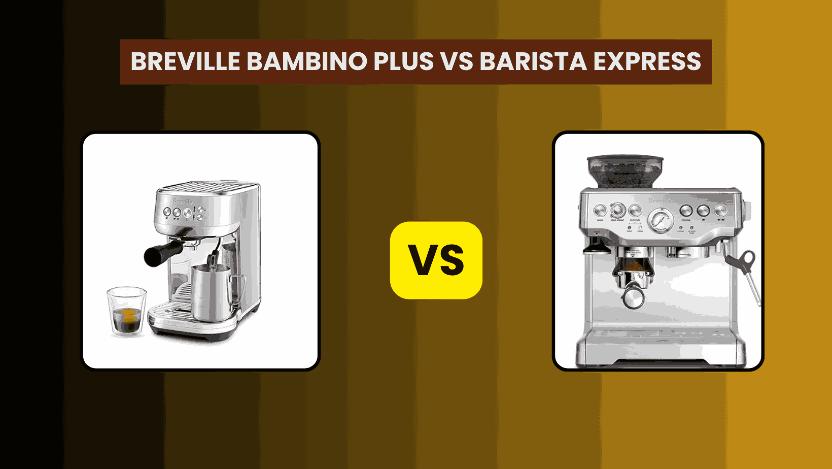 Breville Bambino Plus Vs Barista Express