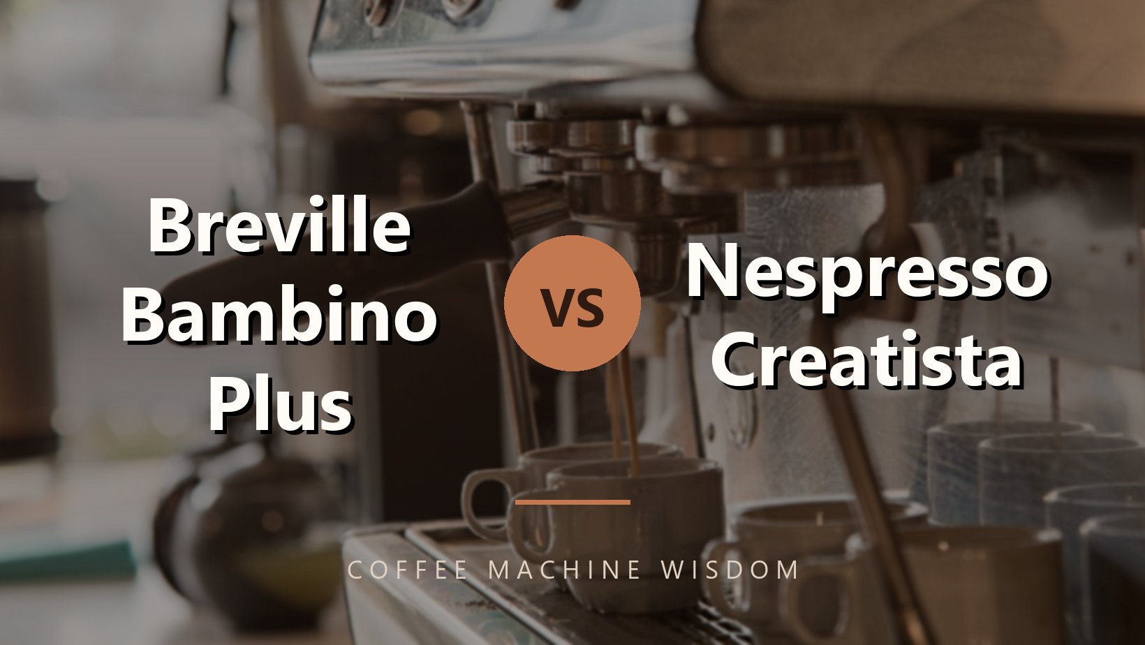 Breville Bambino Plus Vs Nespresso Creatista