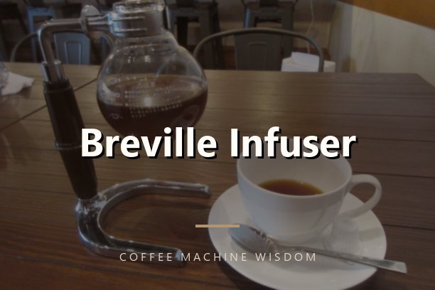 Breville Infuser