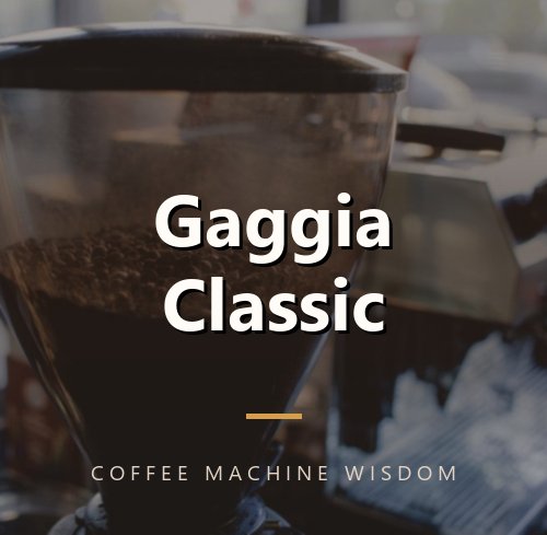 Gaggia Classic