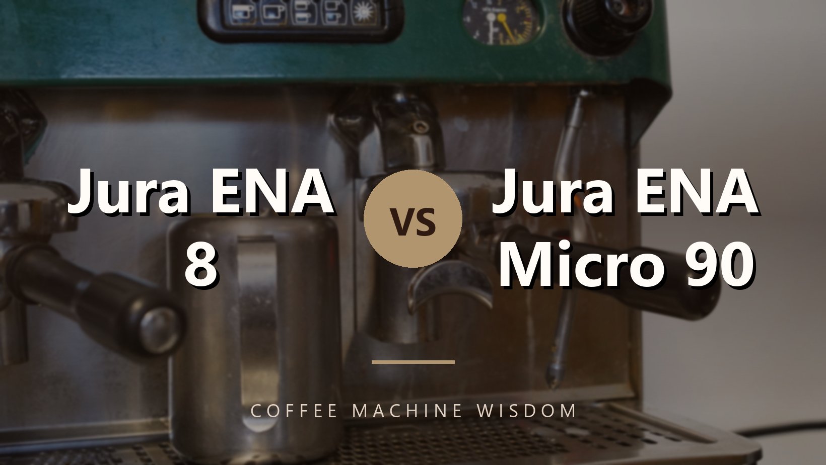 Jura ENA 8 vs Jura ENA Micro 90