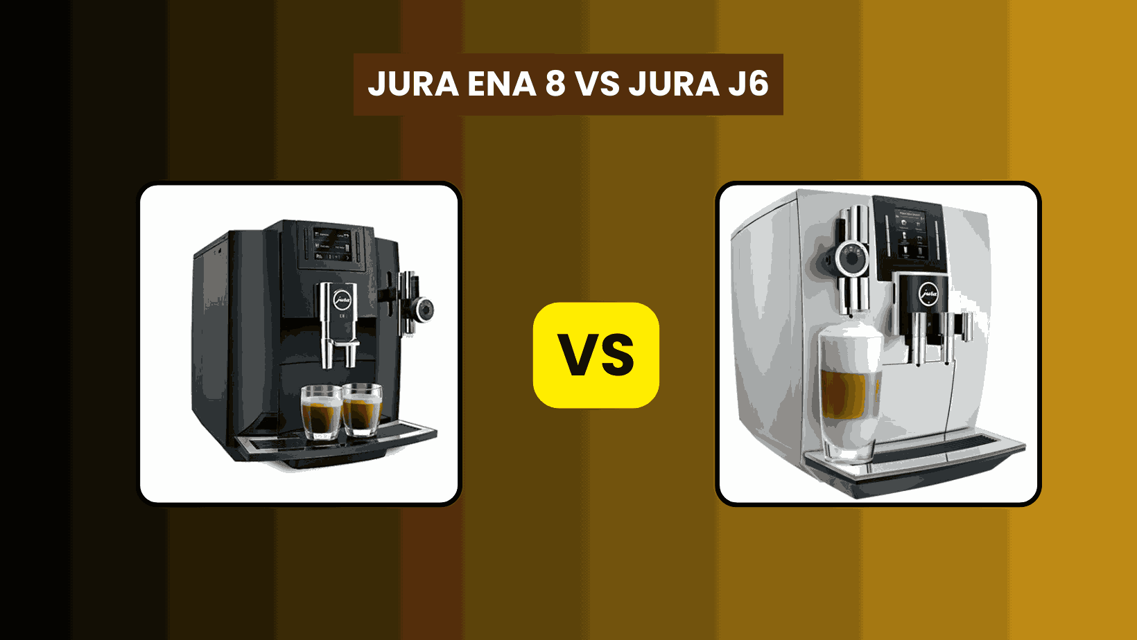 Jura ENA 8 vs Jura J6