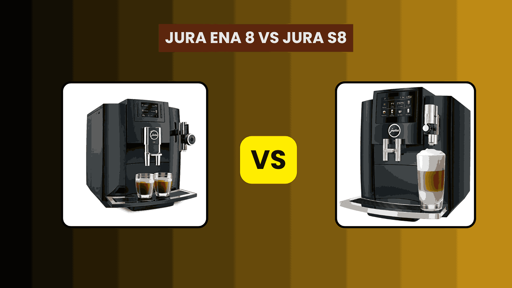 Jura Ena 8 Vs Jura S8