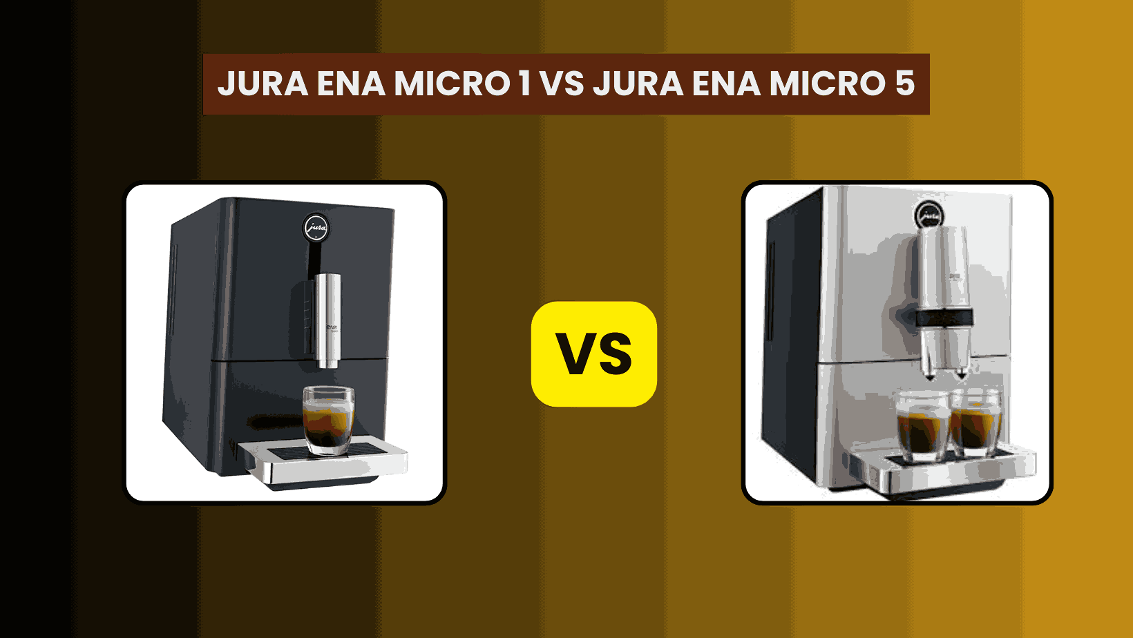 Jura Ena Micro 1 Vs Jura Ena Micro 5