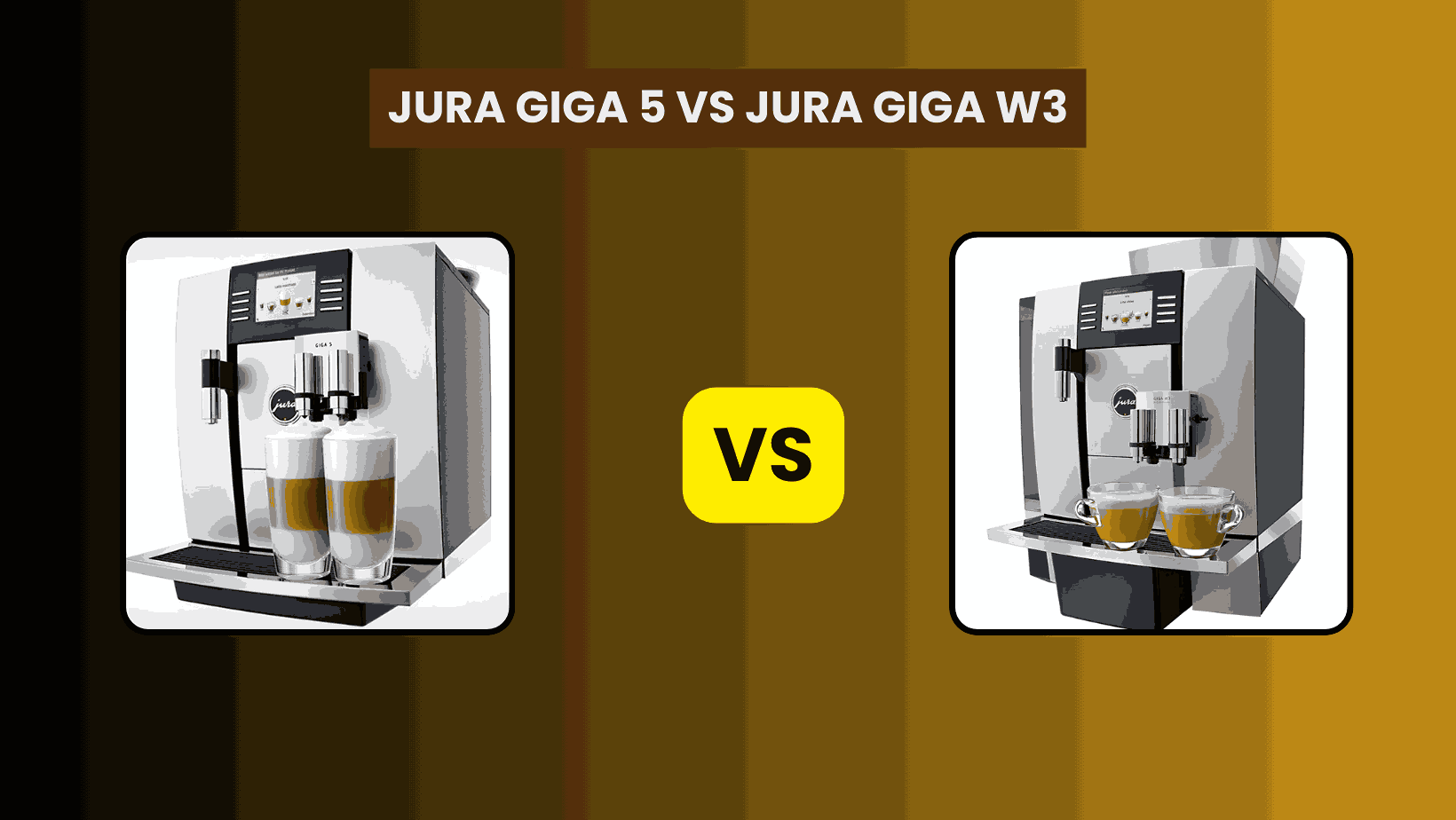 Jura Giga 5 vs Jura Giga W3