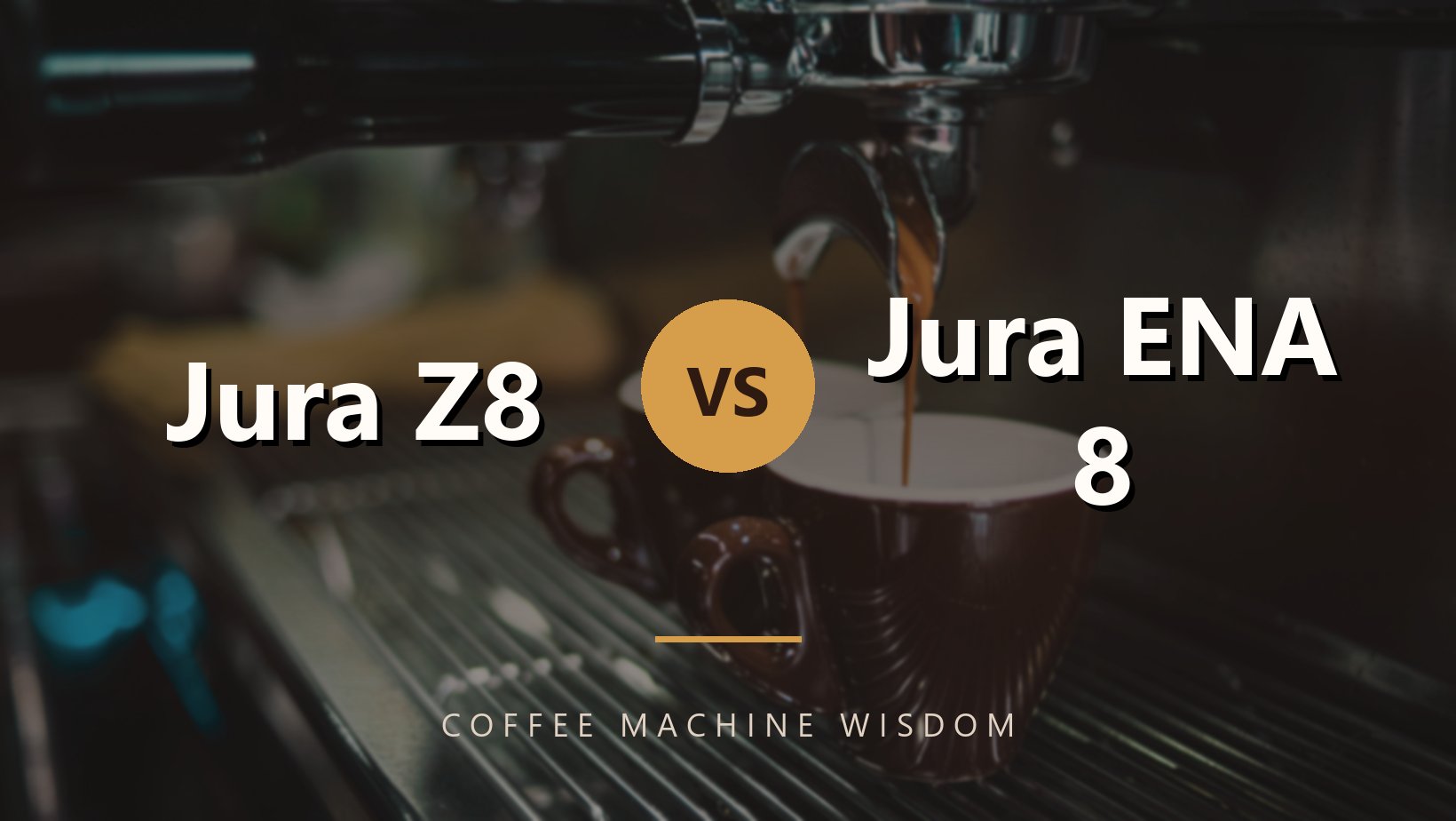 Jura Z8 vs Jura ENA 8