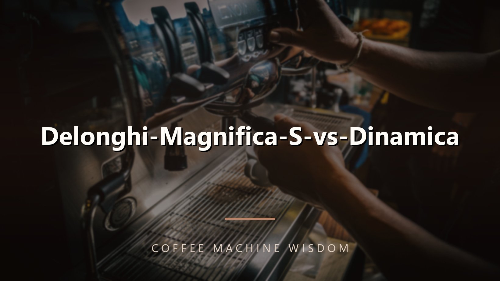 Delonghi-Magnifica-S-vs-Dinamica