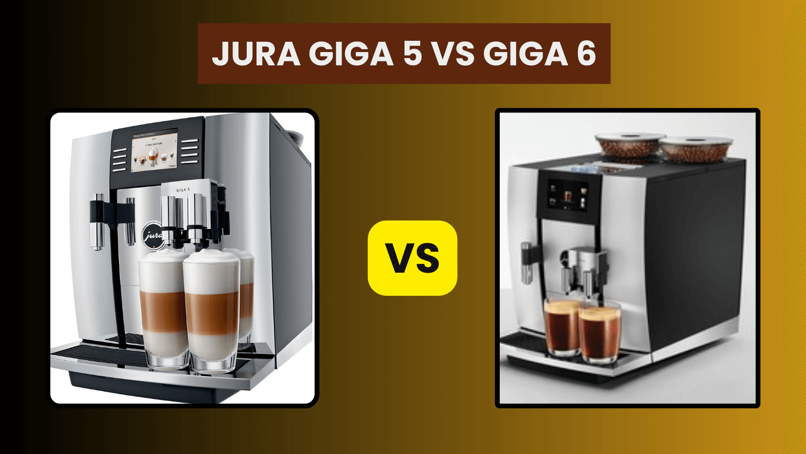 Jura Giga 5 vs Giga 6