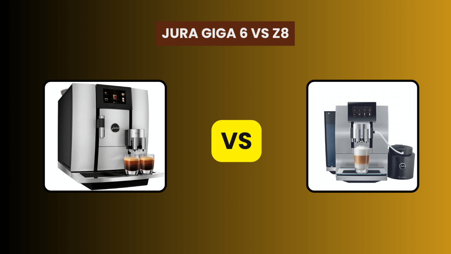 Jura-Giga-6-vs-Z8