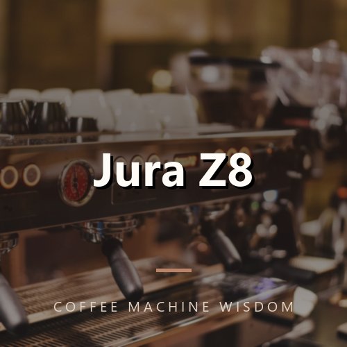 Jura Z8