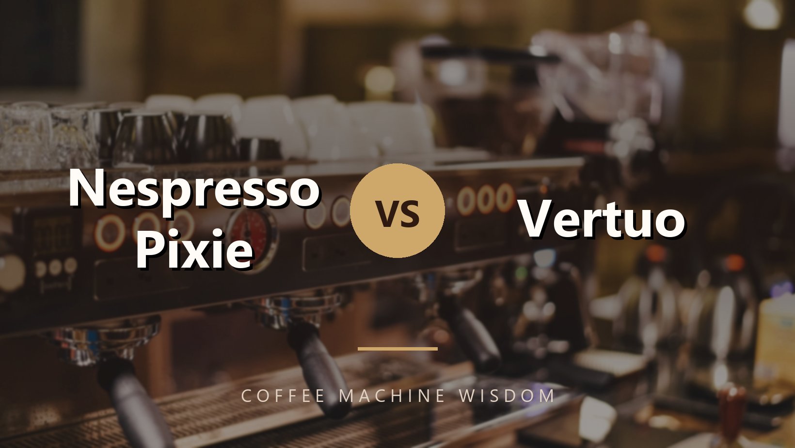 Nespresso Pixie Vs Vertuo