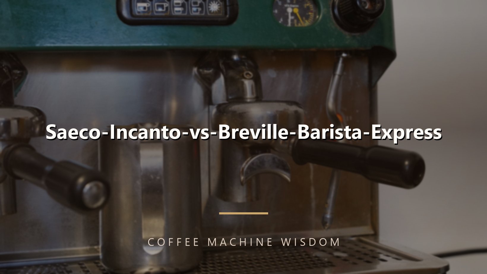 Saeco-Incanto-vs-Breville-Barista-Express