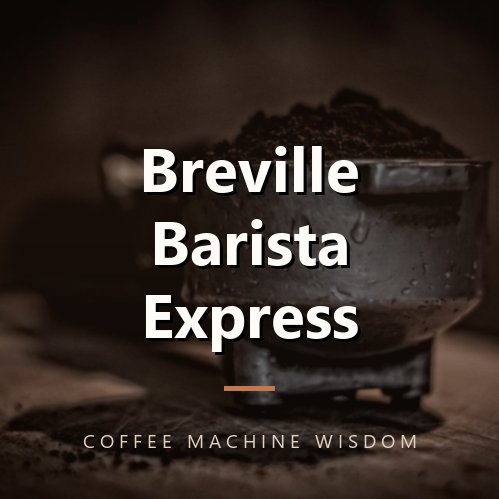 Breville Barista Express