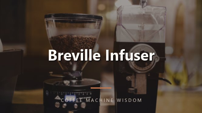 Breville Infuser