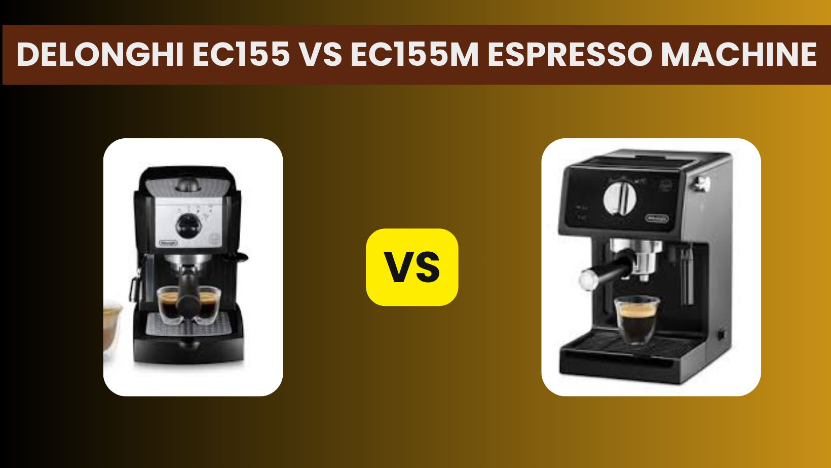 Delonghi EC155 vs EC155M Espresso Machine