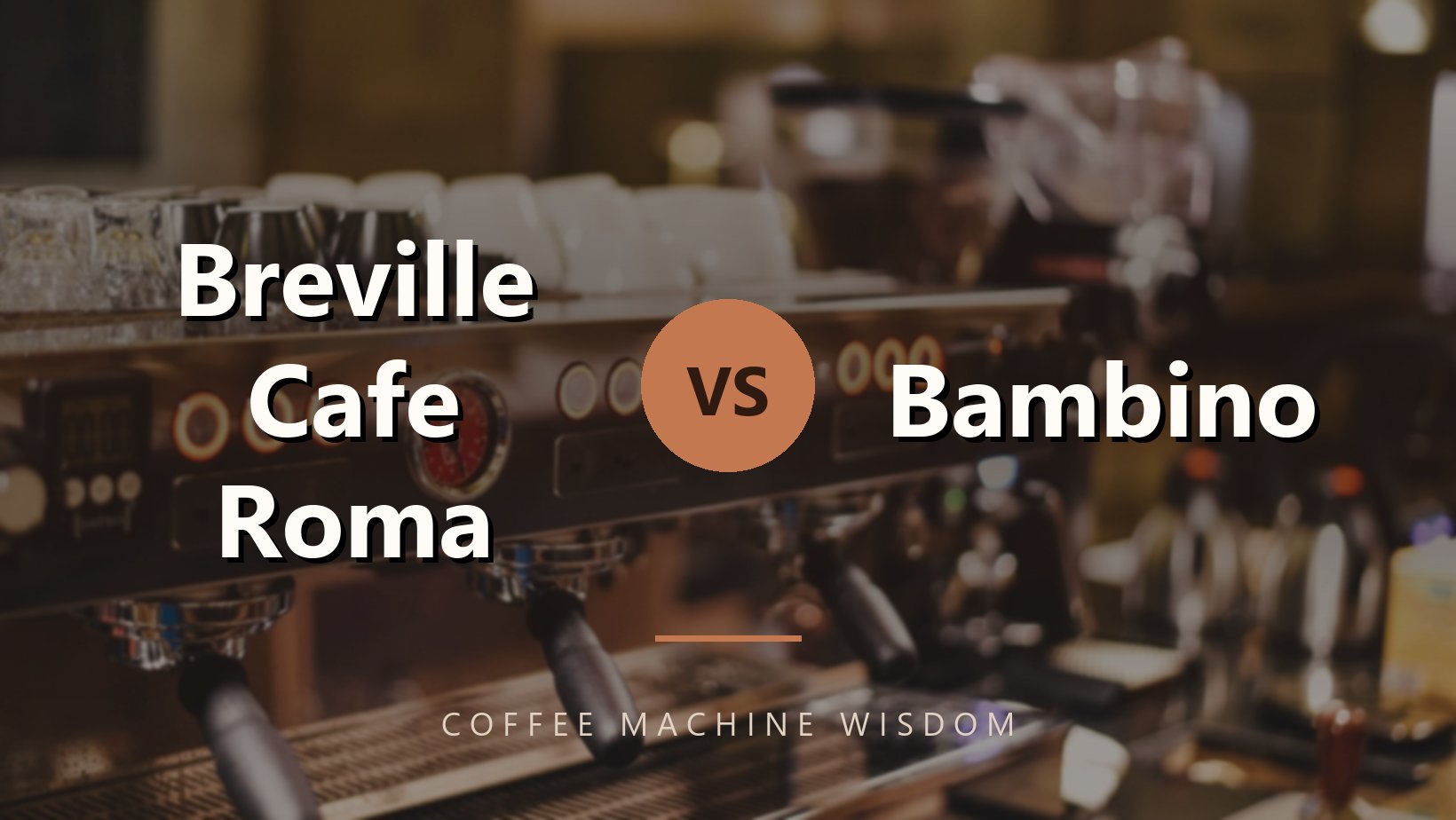 Breville Cafe Roma Vs Bambino