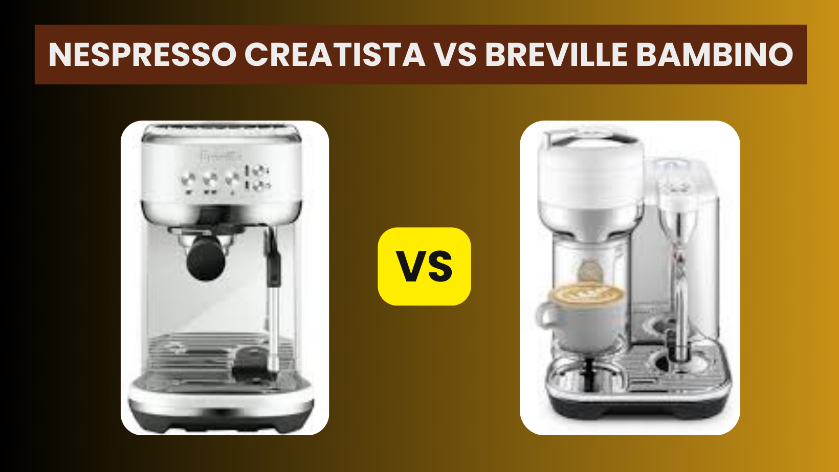 Nespresso Creatista Vs Breville Bambino