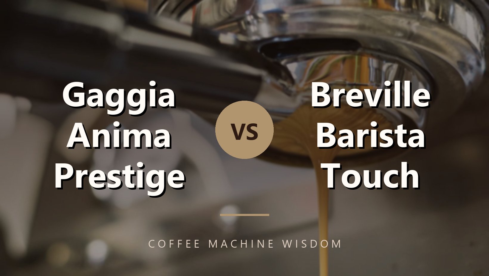 Gaggia Anima Prestige vs Breville Barista Touch