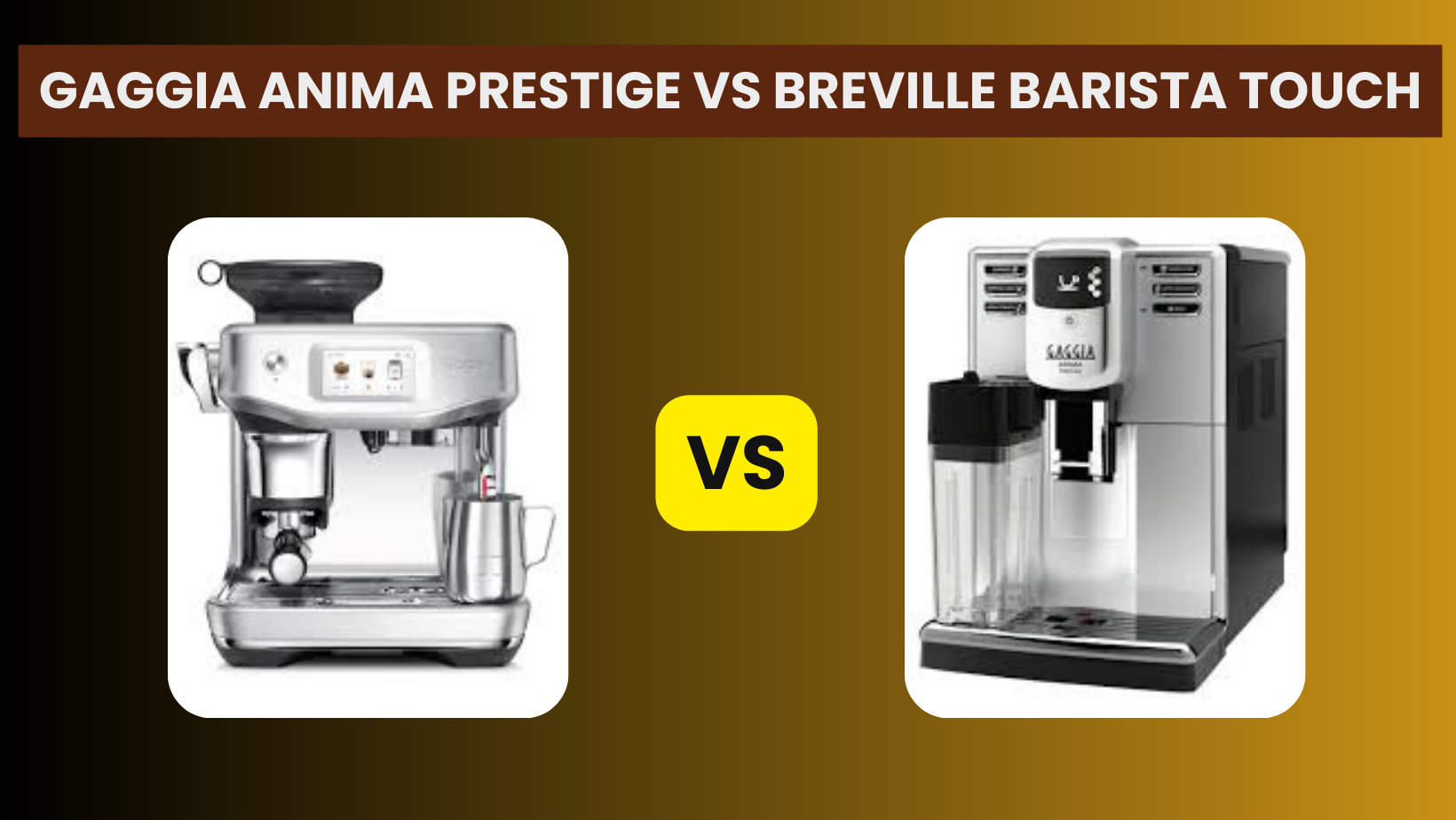 Gaggia Anima Prestige vs Breville Barista Touch