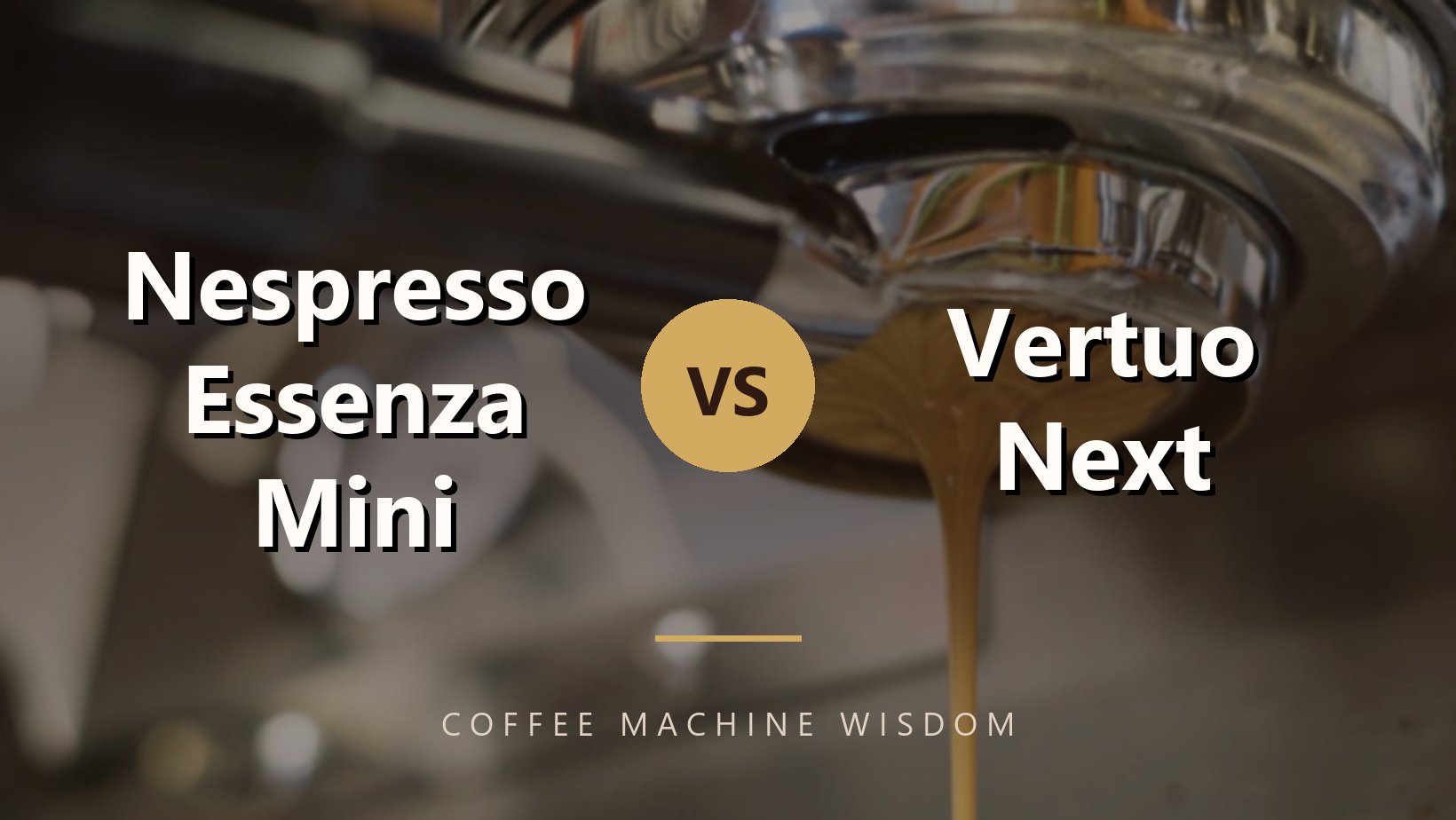 Nespresso Essenza Mini Vs Vertuo Next