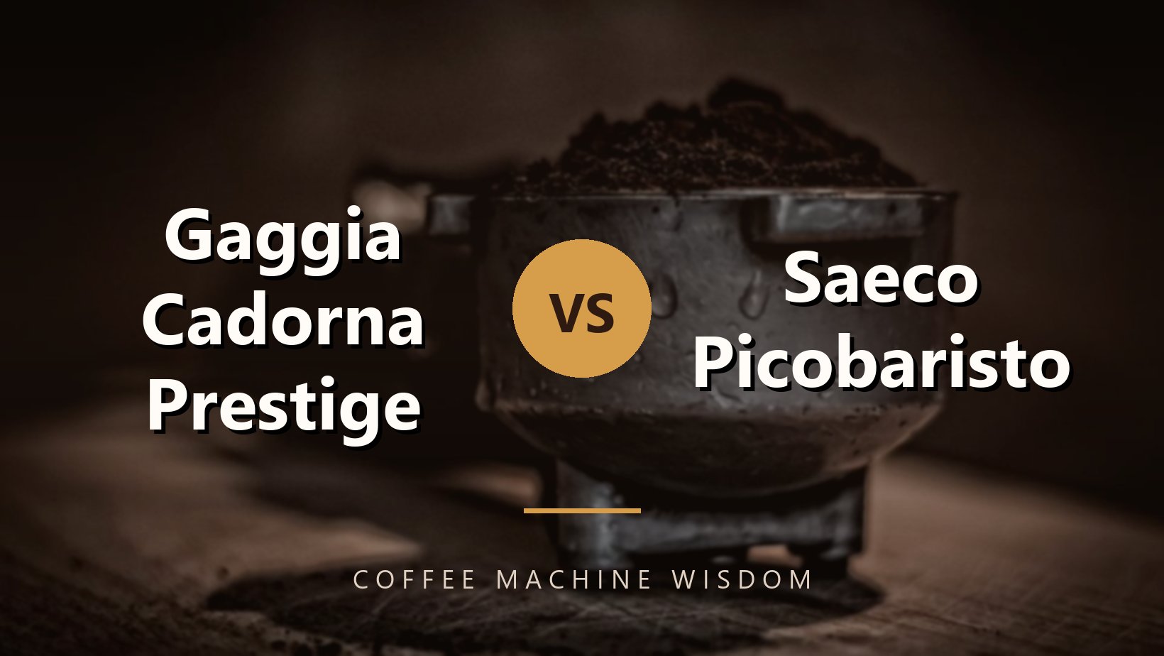 Gaggia Cadorna Prestige Vs Saeco Picobaristo