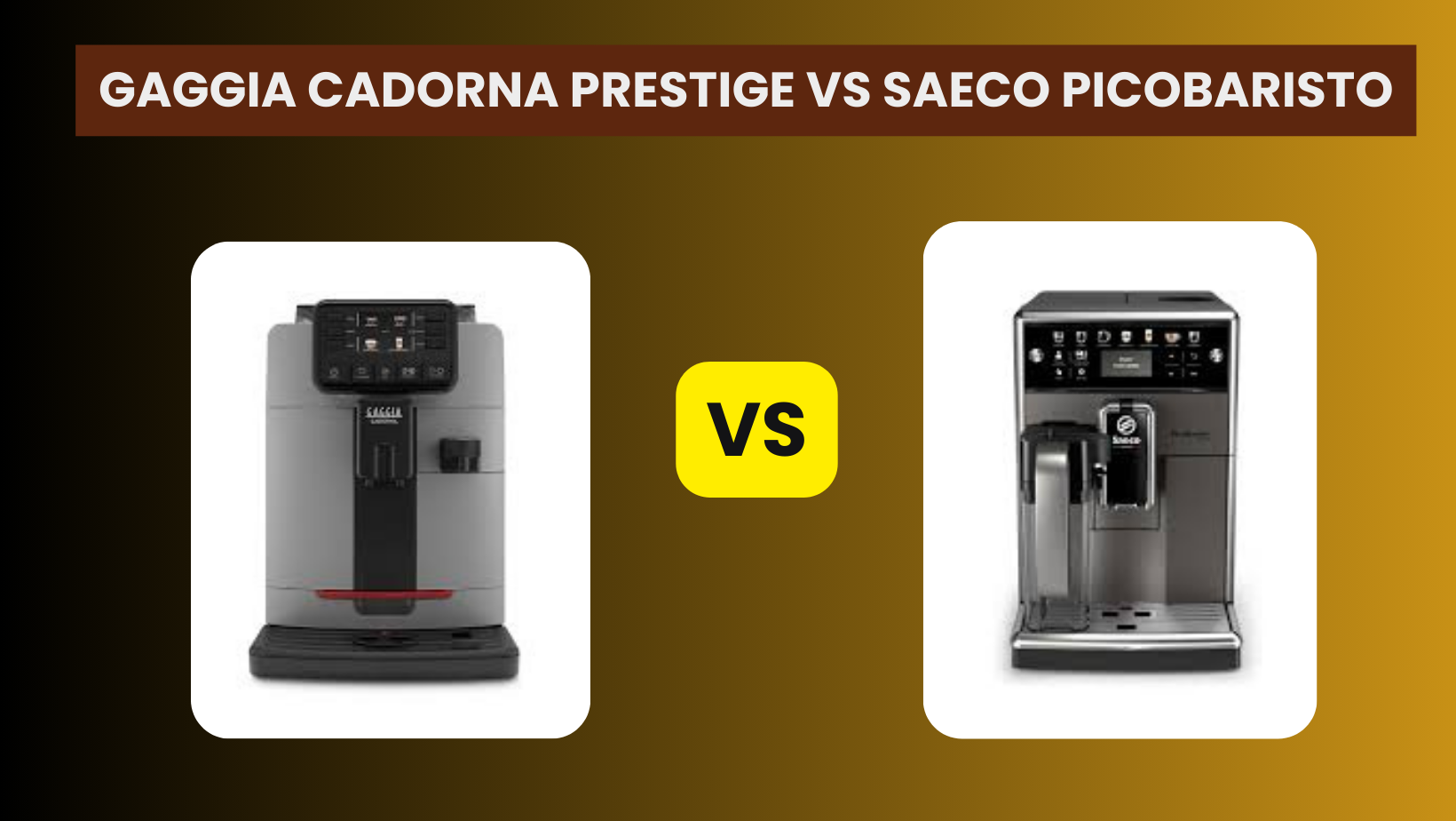 Gaggia Cadorna Prestige Vs Saeco Picobaristo