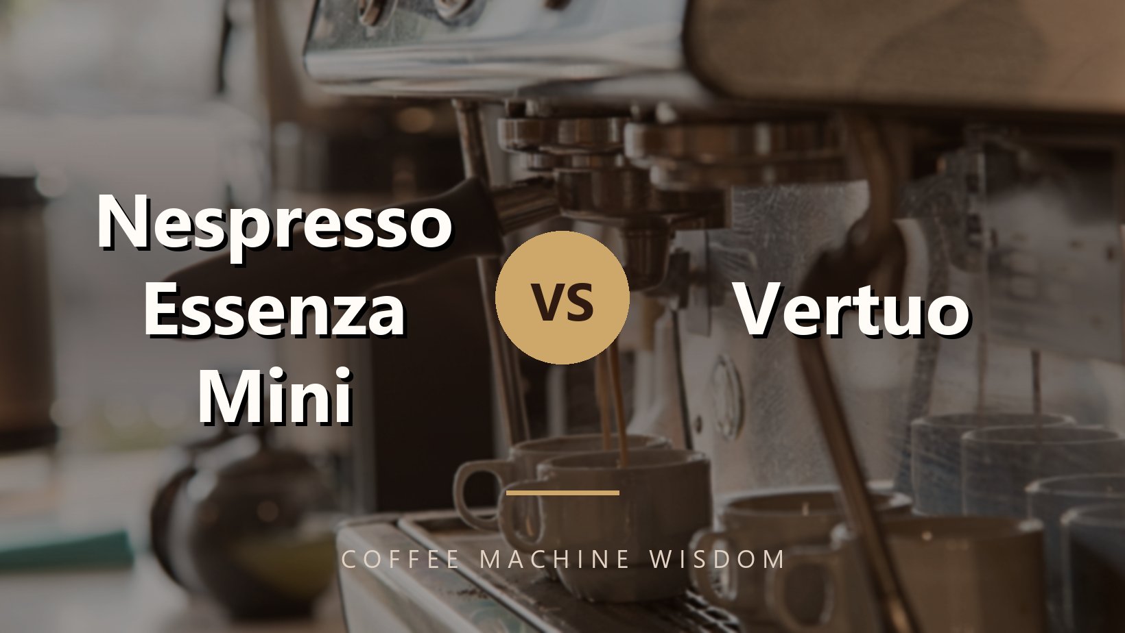 Nespresso Essenza Mini vs Vertuo